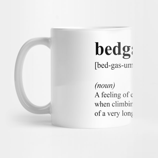 Funny Bed Bedgasm Definition by JustCreativity